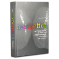 Aesthetica - Il restauro diretto in composito nei denti anteriori - Principi e tecnica della stratificazione