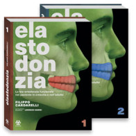 ELASTODONZIA - La Bio-Ortodonzia funzionale nel paziente in crescita e nell’adulto